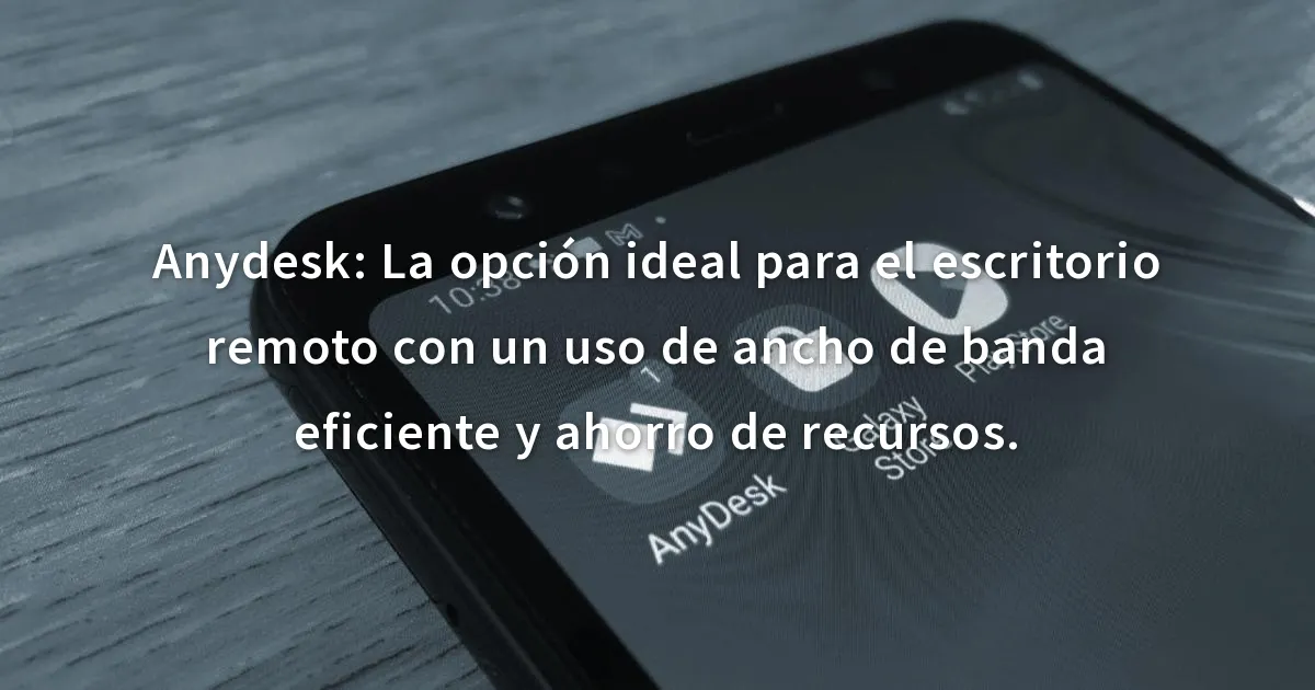 Anydesk La Opci N Ideal Para El Escritorio Remoto Con Un Uso De Ancho